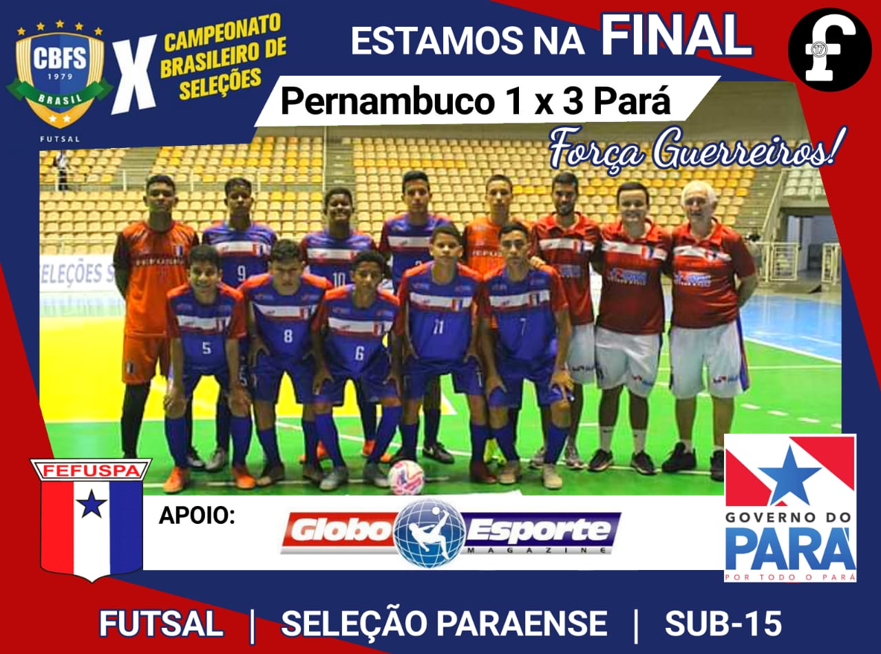 PARÁ ELIMINA PERNAMBUCO E GARANTE VAGA NA GRANDE FINAL DO CAMPEONATO BRASILEIRO SUB-15